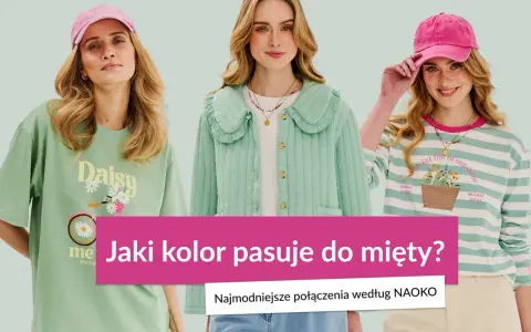 Trzy kobiety prezentują stylizacje w kolorze miętowym. Dowiedz się, jaki kolor pasuje do mięty, tworząc modne połączenia.