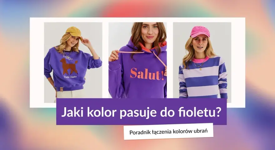Trzy kobiety w stylizacjach w odcieniach purpurowego i fioletowego. Pytanie "Jaki kolor pasuje do fioletu?".